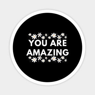 You are Amazing Magnet
